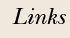 Links